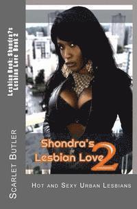 bokomslag Lesbian Book: Shondra's Lesbian Love Book 2: Hot and Sexy Urban Lesbians