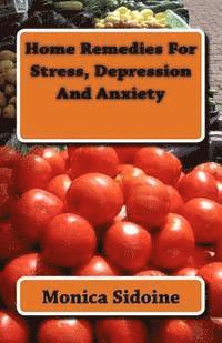 Home Remedies For Stress, Depression And Anxiety 1