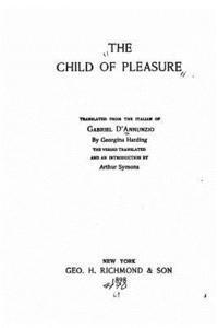Gabriele D. Annunzio - The Child of Pleasure, Häftad