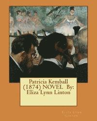 bokomslag Patricia Kemball (1874) NOVEL By: Eliza Lynn Linton