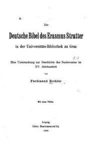 bokomslag Die deutsche Bibel des Erasmus Stratter in der Universitätsbibliothek zu Graz