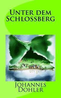 bokomslag Unter dem Schlossberg