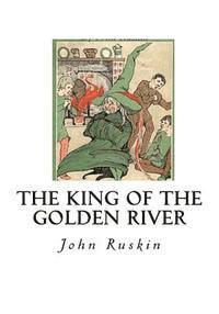 bokomslag The King of the Golden River: The Black Brothers - A Legend of Stiria
