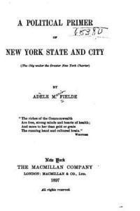 bokomslag A Political Primer of New York State and City (the City Under the Greater New York Charter