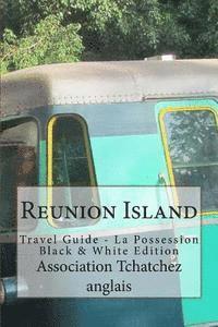 Reunion Island: Travel Guide - La Possession Black & White Edition 1