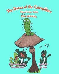 bokomslag The Dance of the Caterpillars Bilingual Serbian English