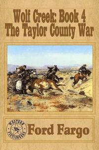 bokomslag Wolf Creek: The Taylor County War