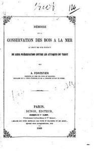 Mémoire sur la conservation des bois à la mer 1