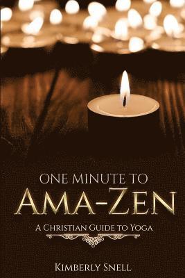 bokomslag One Minute to Ama-Zen: A Christian Guide to Yoga