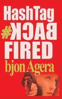Bjon Agera - HashTag #BackFired, Häftad