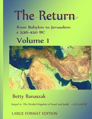 The Return from Babylon to Jerusalem c 536-450 BC 1