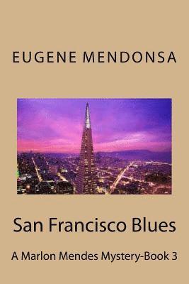 bokomslag San Francisco Blues: A Marlon Mendes Mystery
