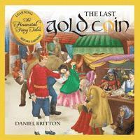 bokomslag The Financial Fairy Tales: The Last Gold Coin