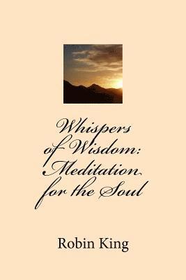 Whispers of Wisdom: Meditation for the Soul 1