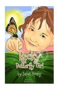 bokomslag Becky the Butterfly Girl