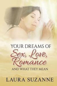 bokomslag Your Dreams of Sex, Love and Romance and What They Mean