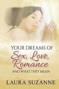 Laura Suzanne - Your Dreams of Sex, Love and Romance and What They Mean, Häftad
