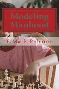 bokomslag Modeling Manhood: Journey of a Lifetime