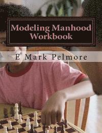 bokomslag Modeling Manhood: workbook