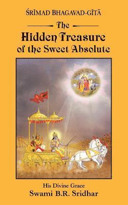 Srimad Bhagavad-gita: Hidden Treasure of the Sweet Absolute 1