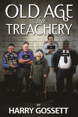 Old Age and Treachery 1