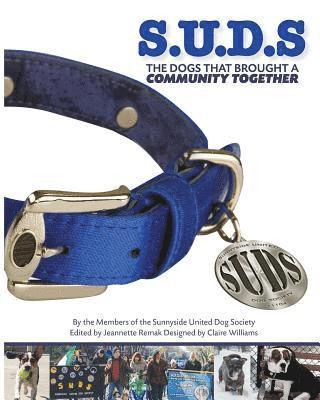 S.U.D.S The Dogs that brought a Community together: Sunnyside United Dog Society 1