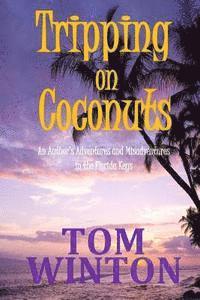 bokomslag Tripping on Coconuts: An Author's Adventures and Misadventures in the Florida Keys