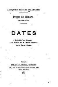 Propos de peintre, deuxième série, Dates 1