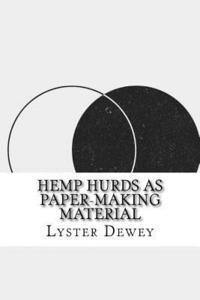 Hemp Hurds as Paper-Making Material 1