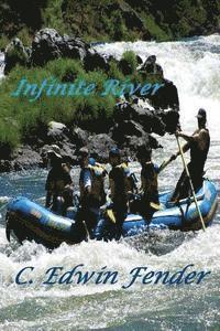 bokomslag Infinite River: A White Water Rafting Adventure Into History