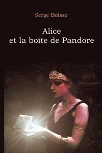 bokomslag Alice et la boîte de Pandore