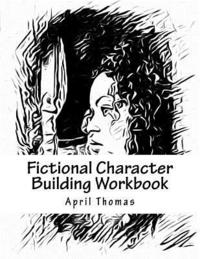 bokomslag Fictional Character Building Workbook: A workbook to help define your fictional character