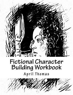 bokomslag Fictional Character Building Workbook: A workbook to help define your fictional character