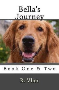 bokomslag Bella's Journey: Book One & Book Two