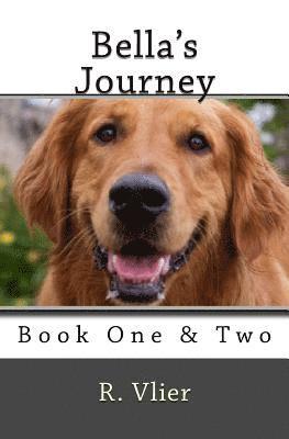 Bella's Journey: Book One & Book Two