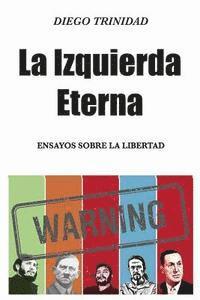 bokomslag La Izquierda Eterna: y la derecha que nunca existió