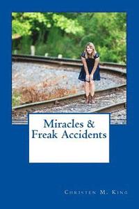 bokomslag Miracles & Freak Accidents