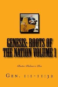 bokomslag Genesis: Roots of the Nation volume 1: Gen. 1:1-11:32