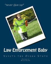bokomslag Law Enforcement Baby: Visits the Ocean State