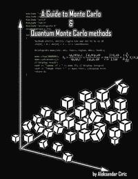 bokomslag A Guide to Monte Carlo and Quantum Monte Carlo methods: Quantum Monte Carlo: Variational and Diffusion; MC in general; Markov Chain; Statistics; Rando