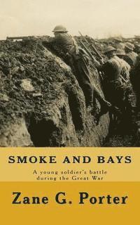 bokomslag Smoke and Bays: A young soldier's battle during the Great War