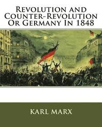 bokomslag Revolution and Counter-Revolution Or Germany In 1848