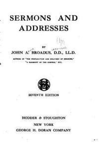 John Albert Broadus - Sermons and Addresses, Häftad