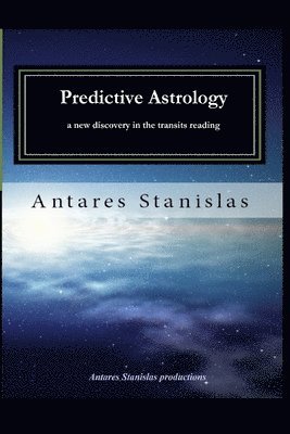 bokomslag Predictive Astrology a new discovery in the transits reading