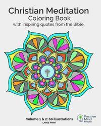 Positive Mind Media - Christian Meditation Coloring Book, Volume 1 and 2: 60 Large-Sized illustrations with inspirational quotes, Häftad