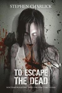 bokomslag To Escape the Dead