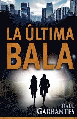 bokomslag La Última Bala