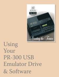 Using Your PR-300 USB Emulator & Software 1