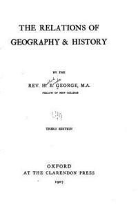 The Relations of Geography and History 1