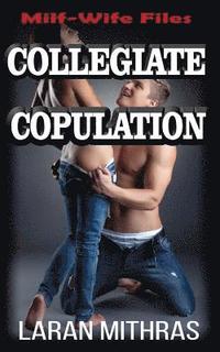 bokomslag Collegiate Copulation: The Milf-Wife Files